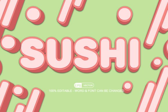 Sushi 3d Editable Text Effect Vector for Creative Designers